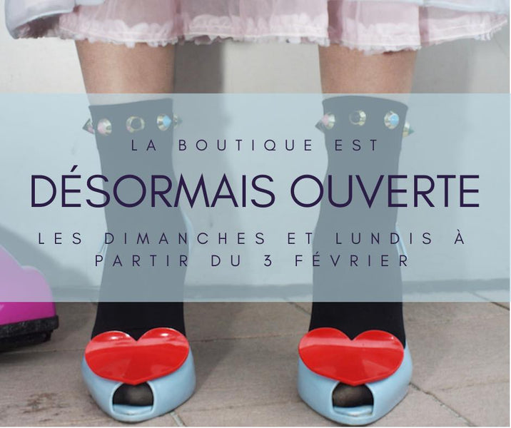 NOUVELLES HEURES D'OUVERTURE DE LA BOUTIQUE !!!